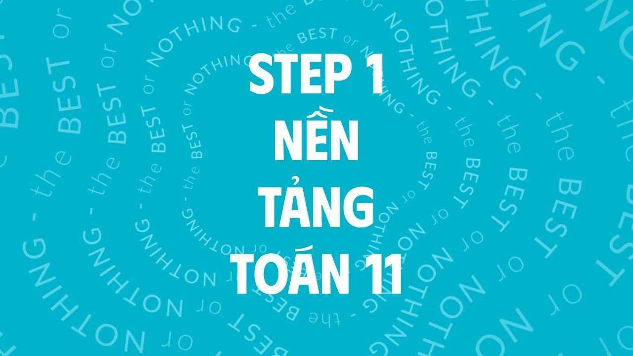 STEP 1 | Nền tảng Toán 11